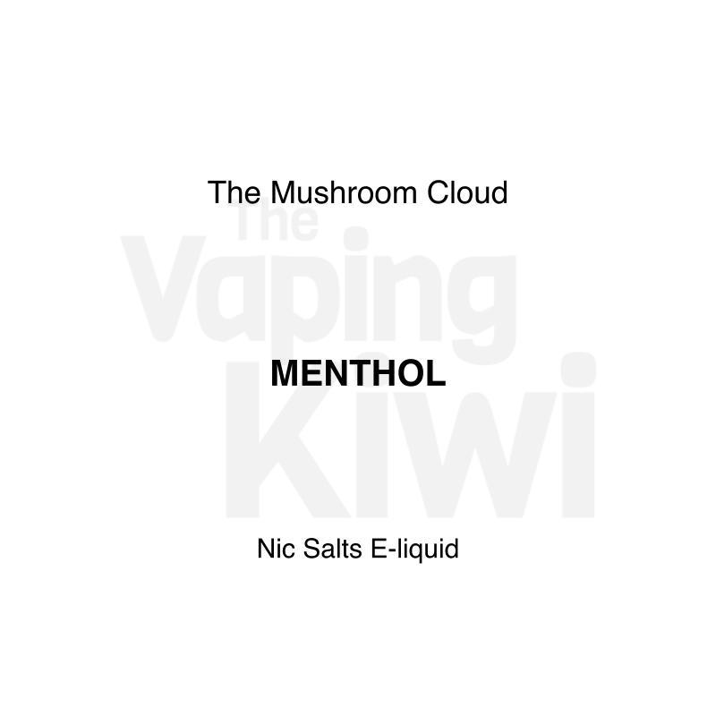 Menthol AKA Brainfreeze • The Mushroom Cloud • NIC SALTS