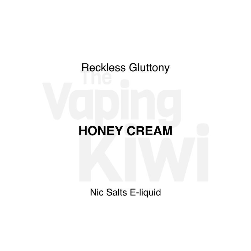 Honey Cream AKA Toffee Parfait • Reckless Gluttony • NIC SALTS