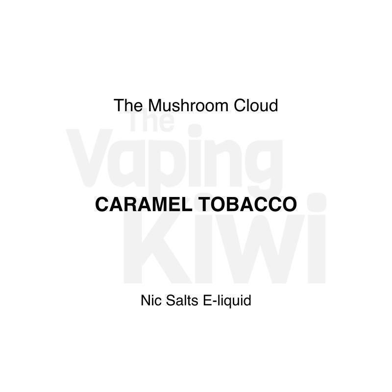 Caramel Tobacco AKA Golden Tobacco • The Mushroom Cloud • NIC SALTS